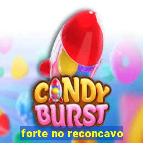 forte no reconcavo